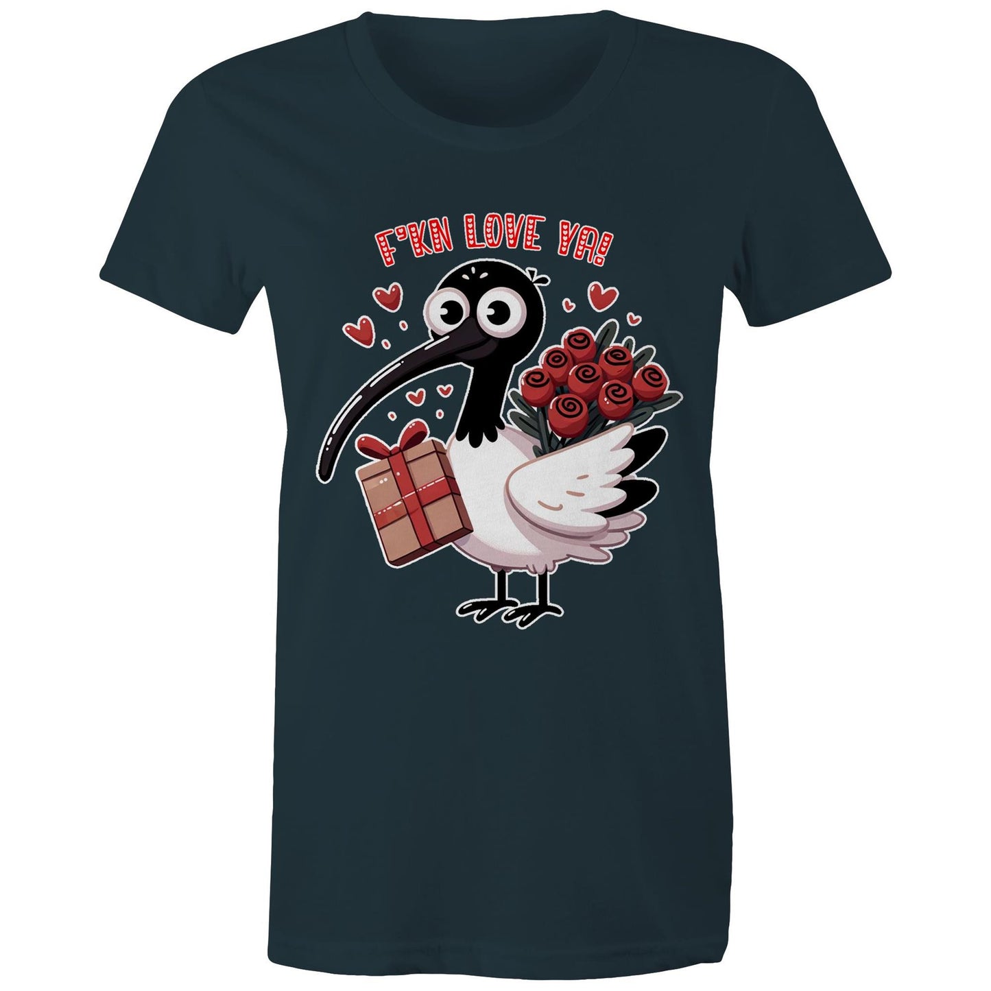 Women's - Bin Chicken - F'kn Love Ya! Tee