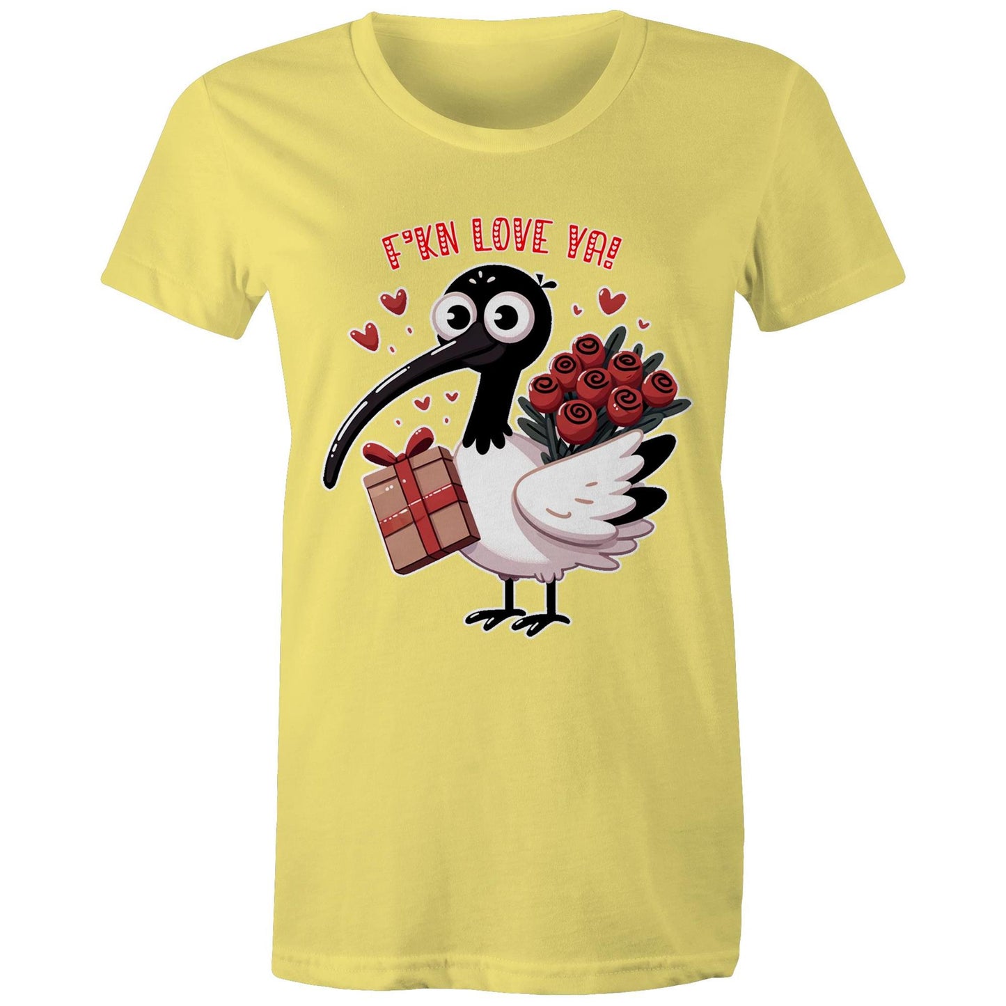 Women's - Bin Chicken - F'kn Love Ya! Tee