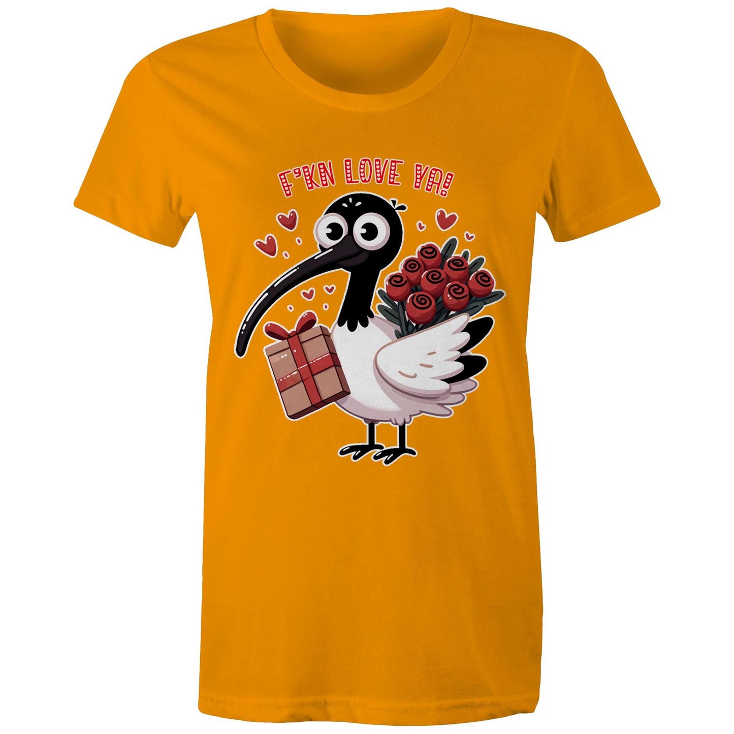 Women's - Bin Chicken - F'kn Love Ya! Tee