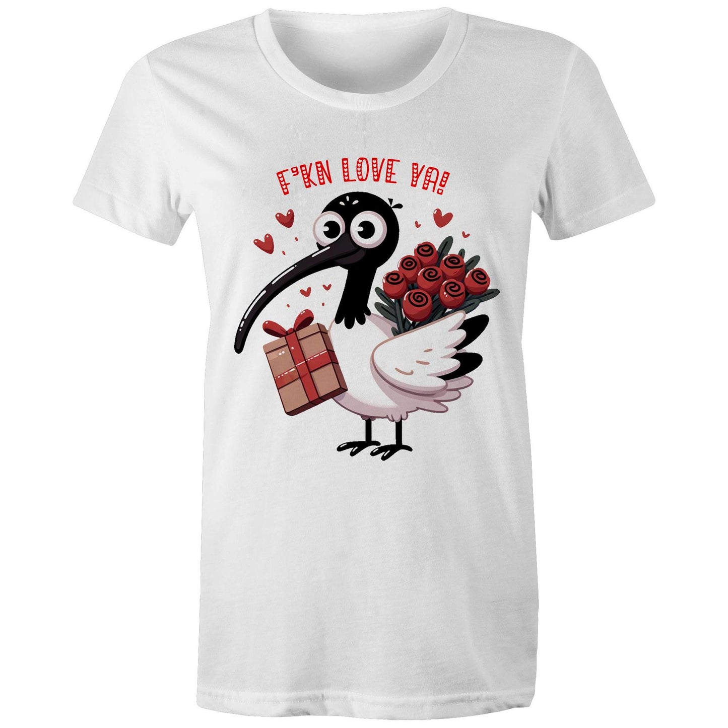 Women's - Bin Chicken - F'kn Love Ya! Tee